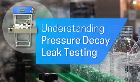 Negative pressure Leak Tester inc|pressure decay leak test pdf.